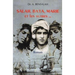 Salah, Baya, Marie et les...