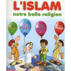 L'Islam, notre belle religion