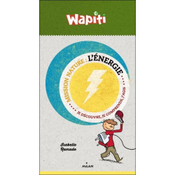 Mission nature : L'énergie...