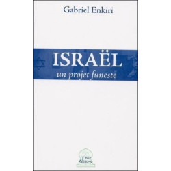 Israël : un projet funeste