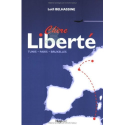 Chère Liberté : Tunis,...