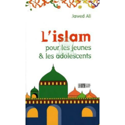 L'Islam pour les jeunes et...